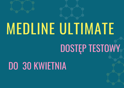 MEDLINE Ultimate - korzystaj, przeglądaj, testuj do 30 kwietnia!