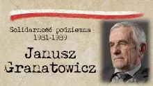 Na zdjęciu Janusz Granatowicz z Solidarności podziemia 