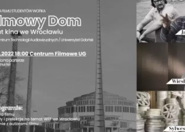 Pokaz specjalny: Filmowy Dom. 65 lat kina we Wrocławiu + spotkanie z twórcami 7.03.2022