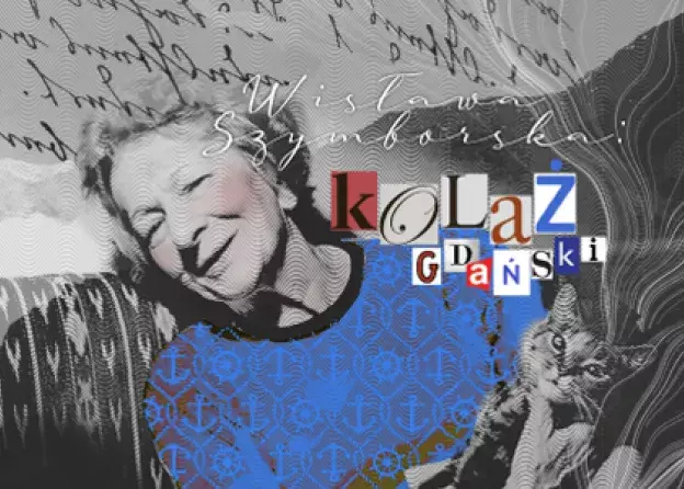 Szymborska: kolaż gdański. Wystawa w Galerii Biblioteki Głównej UG