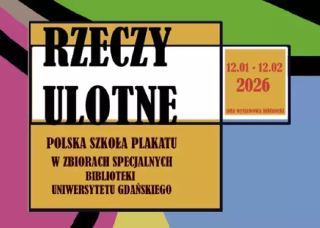 RZECZY ULOTNE. Polska szkoła plakatu w Zbiorach…