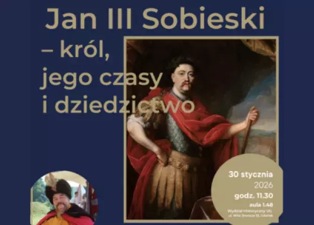 Wykład „Jan III Sobieski – król, jego czasy i dziedzictwo” z cyklu "Piątek na Historycznym…