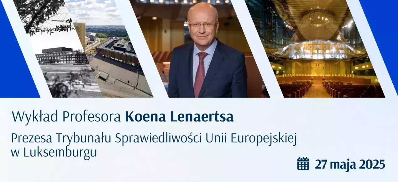 Wykład otwarty Prezesa Trybunału Sprawiedliwości Unii Europejskiej w Luksemburgu Profesor Koen Lenaerts, Prezes Trybunału Sprawiedliwości Unii Europejskiej w Luksemburgu, odwiedzi…